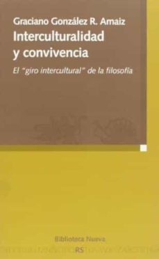 interculturalidad y convivencia: el giro intercultural de la filo sofia-9788497428170