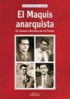 el maquis anarquista (ebook)-ferran sanchez agusti-9788497433570
