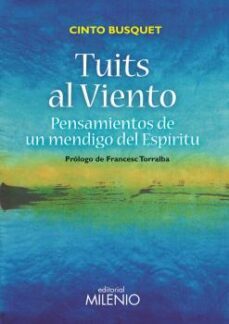 tuits al viento: pensamientos de un mendio del espiritu-cinto busquet paredes-9788497437370