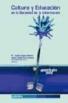 cultura y educacion en la sociedad de la informacion-mª victoria aguiar perera-josefa isabel farray cuevas-julio (coords.) brito santana-9788497450270