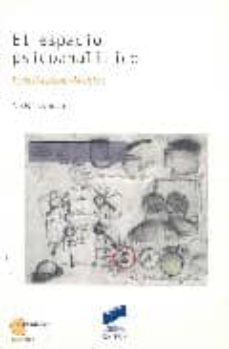 el espacio psicoanalitico: freud-lacan-mobius-9788497561570