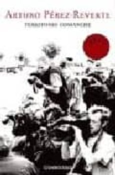 territorio comanche-arturo perez reverte-9788497596770