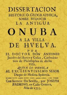 disertacion historica onuba (ed. facsimil)-antonio jacobo del barco-9788497612470