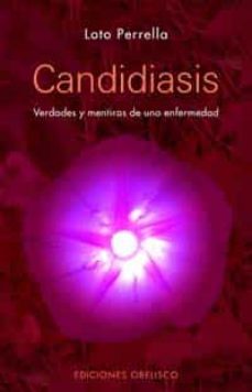 candidiasis: verdades y mentiras de una enfermedad-9788497773270