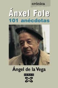 anxel fole: 101 anecdotas-9788497820370