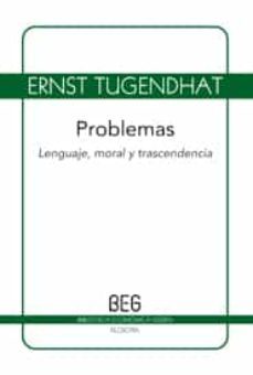 problemas: lenguaje, moral y trascendencia-ernst tugendhat-9788497844970