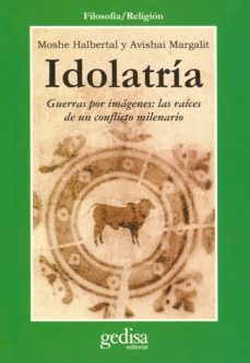 idolatria (ebook)-avishai margalit-moshe halbertal-9788497849470