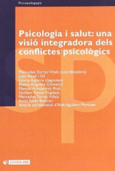 psicologia i salut: una visio integradora dels conflictes psicolo gics-mercedes (coord.) torres viñals-9788497881470