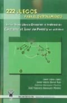 222 juegos para el entrenamiento de los tiros libres directos e i ndirectos cercanos al area de nelaty en futbol-javier alberto lopez lopez-9788498231670