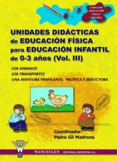 unidades didacticas de educacion fisica para educacion infantil de 0-3 años (volumen iii) (ebook)-pedro gil madrona-9788498233070