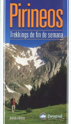 pirineos: trekking de fin de semana-juanjo alonso-9788498290370