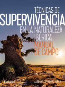 tecnicas de supervivencia en la naturaleza iberica-antonio gutierrez nuño-9788498295870