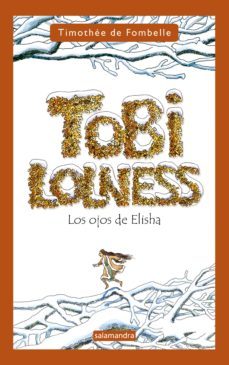 tobi lolness -ii-, los ojos de elisha-timothee de fombelle-9788498381870