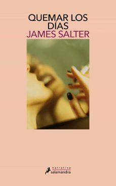 quemar los dias-james salter-9788498382570