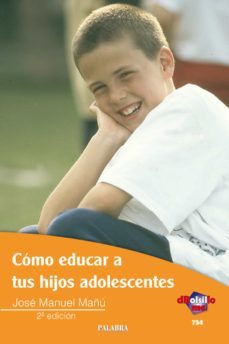 como educar a tus hijos adolescentes-jose manuel mañu noain-9788498401370