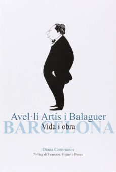 avel·li artis i balaguer. vida i obra-diana coromines calders-9788498505870