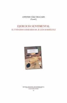 ejercicio sentimental el universo literario de julian rodriguez-9788498527070