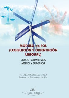 modulo de fol (legislacion y orientacion laboral) ciclos formativos medio y superior (ebook)-9788498867770