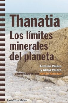 thanatia: los limites minerales del planeta-9788498889970