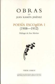 poesia escogida i (1908-1912) (obras de juan ramon jimenez)-9788498950670