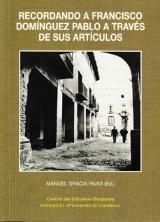 recordando a francisco dominguez pablo a traves de sus articulos-manuel gracia rivas-9788499114170