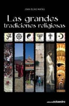 ls grandes tradiciones religiosas-joan elias matas-9788499210070