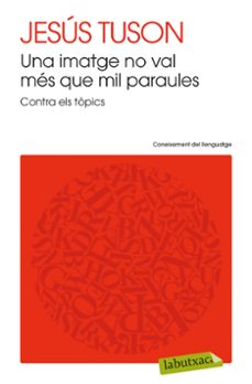 una imatge no val mes que mil paraules-9788499308470