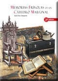 memorias frivolas de un catedro marginal (2ª ed)-juan jose junquera y mato-9788499461670