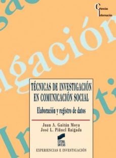 tecnicas de investigacion en comunicacion social (ebook)-juan antonio gaitan moya-jose luis piñuel raigada-9788499583570