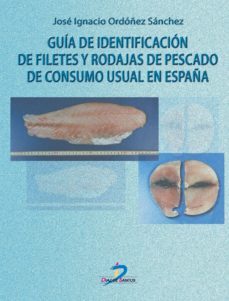guia de identificacion de filetes y rodajas de pescado de consumo usual en españa (ebook)-jose ignacio ordoñez sanchez-9788499699370