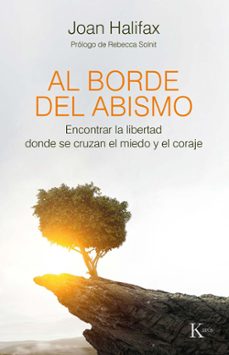 al borde del abismo. encontrar la libertad donde se cruzan el mie do y el coraje-9788499887470