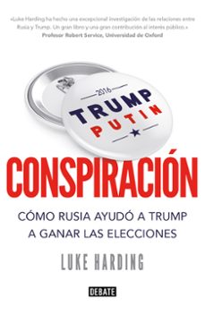 conspiracion: como rusia ayudo a trum a ganar las elecciones-9788499928470