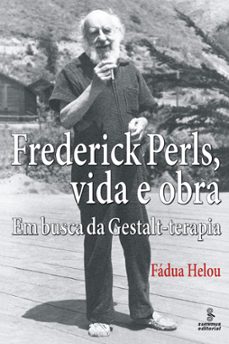 frederick perls, vida e obra (ebook)-fádua helou-9788532310170