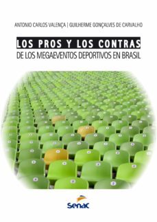 los pros y los contras de los megaeventos deportivos en brasil (ebook)-guilherme gonçalves de carvalho-antonio carlos valença-9788539604470