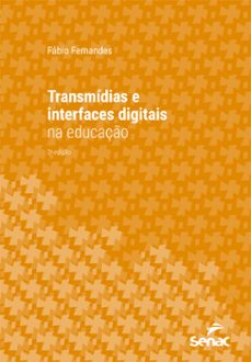 transmidias e interfaces digitais na educaço (ebook)-fábio fernandes-9788539638970