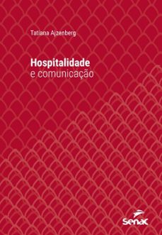 hospitalidade e comunicação (ebook)-tatiana ajzenberg-9788539655670