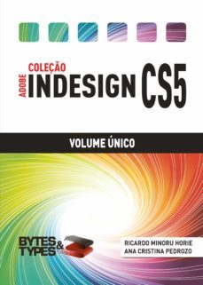 coleço adobe indesign cs5 - volume unico (ebook)-ricardo minoru horie-ana cristina pedrozo oliveira-9788560819270