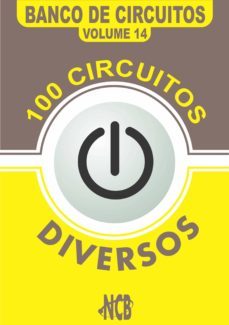 100 circuitos diversos (ebook)-newton c. braga-9788565050470