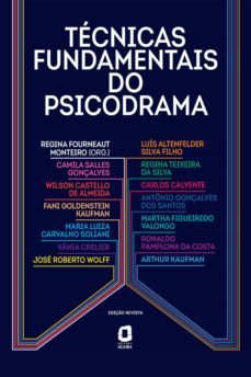 tecnicas fundamentais do psicodrama (ebook)-regina fourneaut monteiro-camila salles gonçalves-wilson castello de almeida-9788571832770