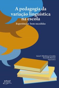 a pedagogia da variaço linguistica na escola (ebook)-lucia f. mendonça cyranka-terezinha barroso-9788572168670