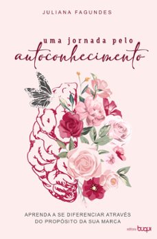 uma jornada pelo autoconhecimento: aprenda a se diferenciar atraves do proposito da sua marca (ebook)-juliana fagundes-9788583386070