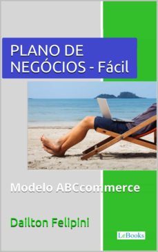 plano de negócios fácil (ebook)-dailton felipini-9788583861270