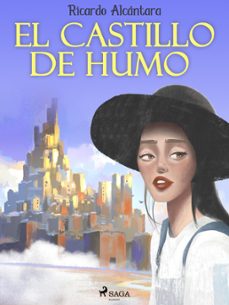 el castillo de humo (ebook)-ricardo alcantara-9788726648270