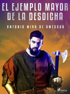 el ejemplo mayor de la desdicha (ebook)-antonio mira de amescua-9788726661170