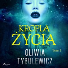 kropla życia-oliwia tybulewicz-9788728014370
