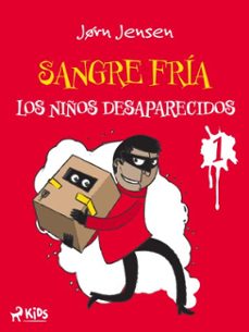 sangre fria 1: los niños desaparecidos (ebook)-jørn jensen-9788728229170