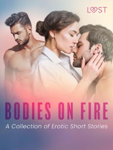 bodies on fire: a collection of erotic short stories (ebook)-camille bech-b. j. hermansson-lisa vild-9788728384770