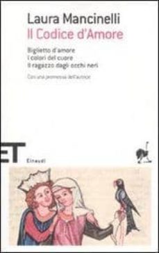 il codice d amore. biglietto d amore-l colori del cuore-il ragazz o dagli occhi neri-9788806193270