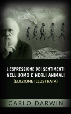 l'espressione dei sentimenti nell'uomo e negli animali (edizione illustrata) (ebook)-9788826010670