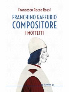 franchino gaffurio compositore. i mottetti (ebook)-9788831444170